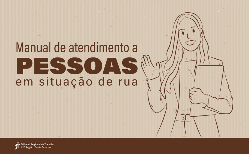 TRT-12 cria manual para atendimento a pessoas em situação de rua ...